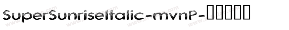 SuperSunriseItalic-mvnP字体转换