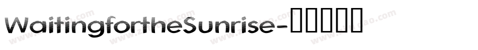 WaitingfortheSunrise字体转换