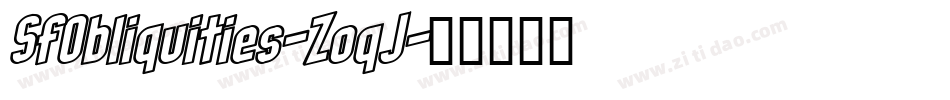 SfObliquities-ZoqJ字体转换 SfObliquities-ZoqJ字体转换
