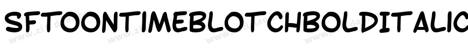 SfToontimeBlotchBoldItalic-5aVB字体转换 SfToontimeBlotchBoldItalic-5aVB字体转换
