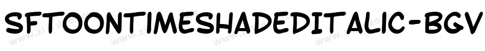 SfToontimeShadedItalic-BGV3字体转换 SfToontimeShadedItalic-BGV3字体转换