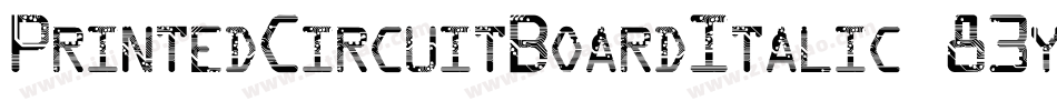 PrintedCircuitBoardItalic-83yn字体转换