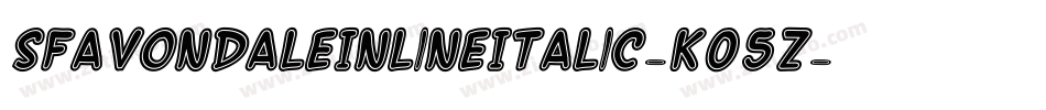 SfAvondaleInlineItalic-K05Z字体转换