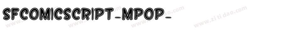 SfComicScript-MpoP字体转换 SfComicScript-MpoP字体转换