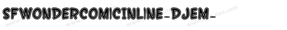 SfWonderComicInline-DJEm字体转换 SfWonderComicInline-DJEm字体转换