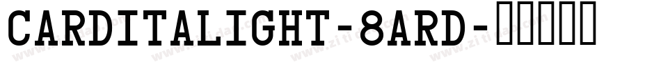 Carditalight-8ARD字体转换
