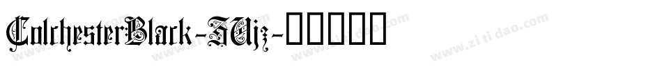 ColchesterBlack-ZVjz字体转换