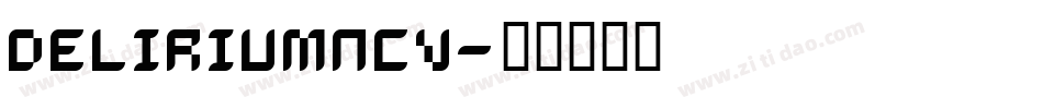 DELIRIUMNCV字体转换