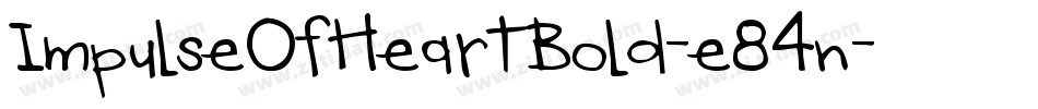 ImpulseOfHeartBold-e84n字体转换