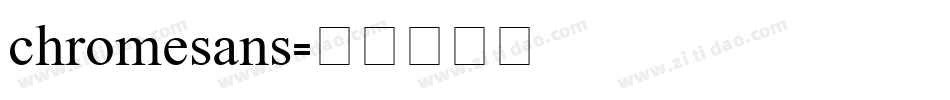 chromesans字体转换