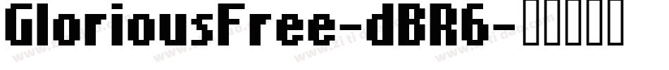 GloriousFree-dBR6字体转换