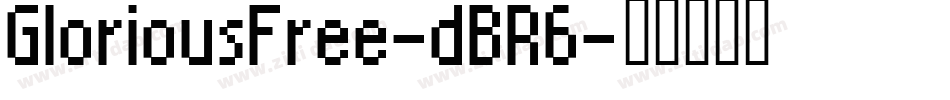 GloriousFree-dBR6字体转换