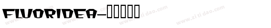 FLUORIDEA字体转换