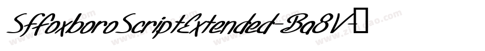 SfFoxboroScriptExtended-Ba8V字体转换 SfFoxboroScriptExtended-Ba8V字体转换