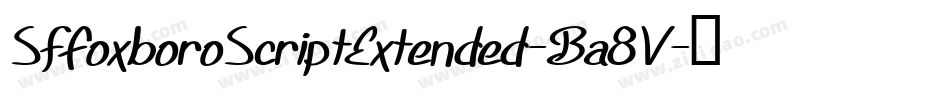 SfFoxboroScriptExtended-Ba8V字体转换 SfFoxboroScriptExtended-Ba8V字体转换