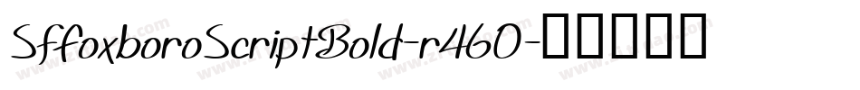 SfFoxboroScriptBold-r46O字体转换 SfFoxboroScriptBold-r46O字体转换