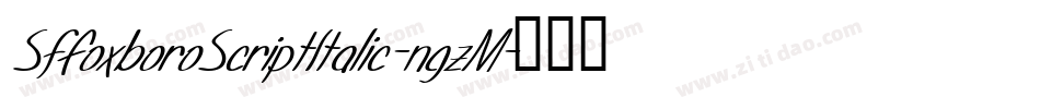 SfFoxboroScriptItalic-ngzM字体转换 SfFoxboroScriptItalic-ngzM字体转换