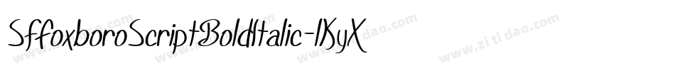 SfFoxboroScriptBoldItalic-lKyX字体转换 SfFoxboroScriptBoldItalic-lKyX字体转换