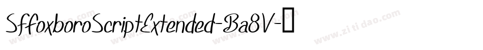 SfFoxboroScriptExtended-Ba8V字体转换 SfFoxboroScriptExtended-Ba8V字体转换