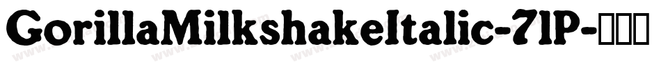 GorillaMilkshakeItalic-7lP字体转换