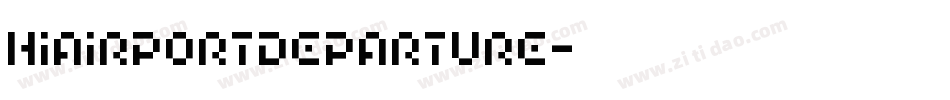 HIAIRPORTDEPARTURE字体转换