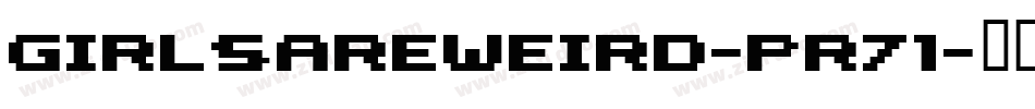 GirlsAreWeird-pR71字体转换