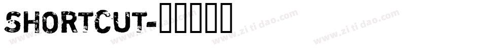 SHORTCUT字体转换