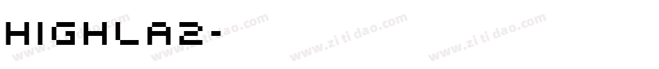 HIGHLA2字体转换