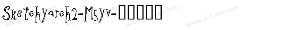 Sketchyarch2-M5yv字体转换
