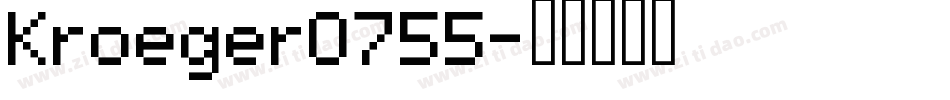 Kroeger0755字体转换