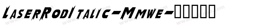 LaserRodItalic-Mmwe字体转换