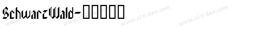 SchwarzWald字体转换