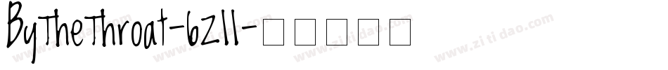 ByTheThroat-6Z11字体转换