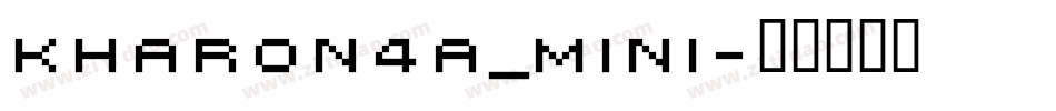 kharon4a_mini字体转换