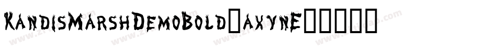 KandisMarshDemoBold-axynE字体转换