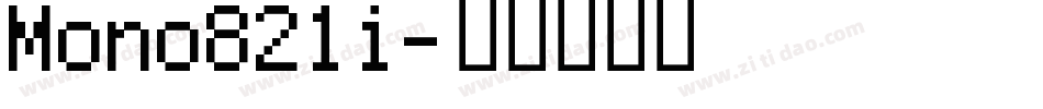 Mono821i字体转换