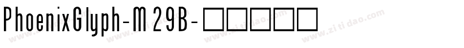 PhoenixGlyph-M29B字体转换
