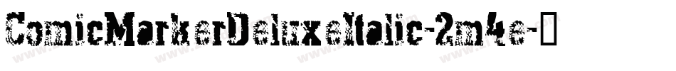 ComicMarkerDeluxeItalic-2m4e字体转换