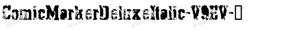 ComicMarkerDeluxeItalic-V9EV字体转换