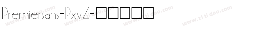 Premiersans-PxvZ字体转换
