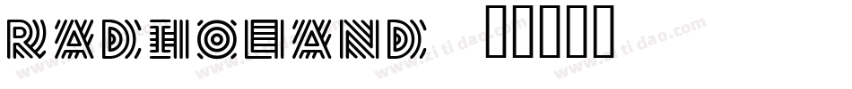 RADIOLAND字体转换