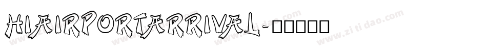 HIAIRPORTARRIVAL字体转换