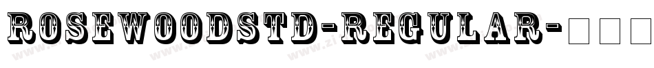 RosewoodStd-Regular字体转换
