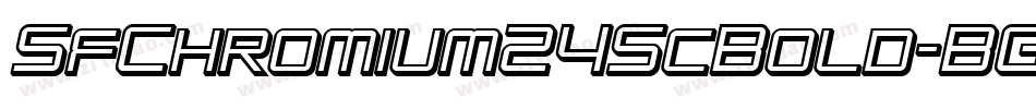 SfChromium24ScBold-BGKn字体转换 SfChromium24ScBold-BGKn字体转换