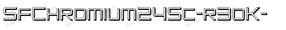 SfChromium24Sc-r3oK字体转换 SfChromium24Sc-r3oK字体转换