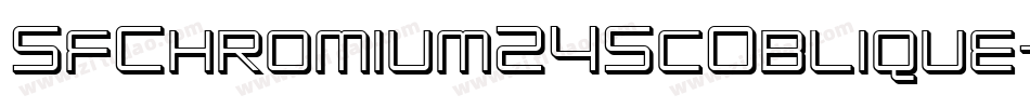 SfChromium24ScOblique-R0ae字体转换 SfChromium24ScOblique-R0ae字体转换