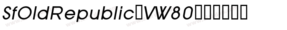 SfOldRepublic-VW80字体转换