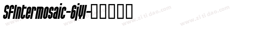 SfIntermosaic-6jY1字体转换 SfIntermosaic-6jY1字体转换