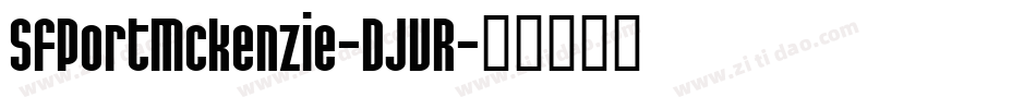 SfPortMckenzie-DJVR字体转换 SfPortMckenzie-DJVR字体转换