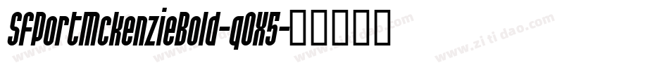 SfPortMckenzieBold-q0X5字体转换 SfPortMckenzieBold-q0X5字体转换